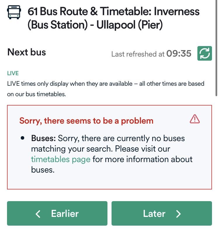 Stagecoach's timetable information for the 61 Ullapool-Dingwall-Inverness bus, which is unavailable as shown, so you have to call Stagecoach on 0345 241 8000.