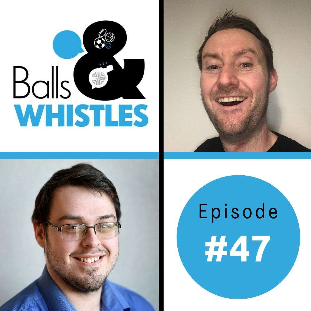 Episode 47 of Balls & Whistles is available now!